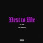 Next to Me (feat. Lil Moon) [Explicit]