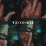 Go To Hell (Explicit)