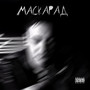 Маскарад (Explicit)