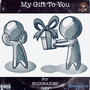 My Gift To You (For HoodBabies Only) [Explicit]