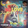 No Love (feat. Ghee Low) [Explicit]