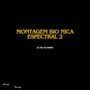 Montagem Bio Nica Espectral 2 (Ultra Slowed)