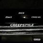 Creepstyle (feat. Child-ish & Dice) [Explicit]