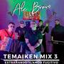 Temaiken mix 3 Extrañandote/Amor fugitivo