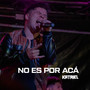 No Es Por Acá (En Vivo)