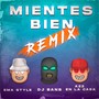 MIENTES BIEN (Remix) [Explicit]