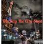 The Day The City Slept - EP (Explicit)