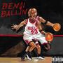 BENJI BALLIN (Explicit)