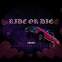 Ride Or Die (Explicit)