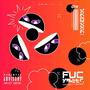 FUC (feat. POCE) [Explicit]