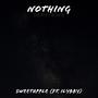 Nothing (Something) (feat. ilyBBY)