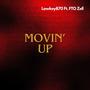 Movin' up (feat. FTO Zell) [Explicit]