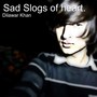 Sad Slogs of Heart