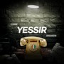 Yessir (feat. Apocahuero) [Explicit]