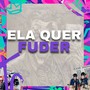 Ela Quer Fuder (Explicit)