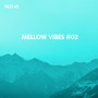 Mellow Vibes, Vol. 02