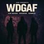 WDGAF (feat. ASE Maski, Nikeese & Nimbus!) [Explicit]
