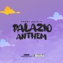 Palazio Anthem (Explicit)