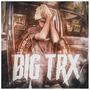 Big Trx (Explicit)