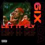 Let It Fly (Explicit)