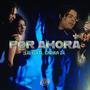 POR AHORA (feat. Lil Eli)