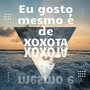 Eu Gosto Mesmo é De Xoxota (Explicit)