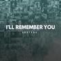 I'll Remember You