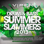 Viper Presents : Drum & Bass Summer Slammers 2013