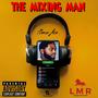 THE MIXING MAN (Explicit)