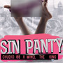 Sin Panty (Explicit)