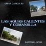 LAS AGUAS CALIENTES Y COMANJILLA (Explicit)