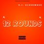 12 Rounds (Explicit)