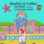 Starfish & Coffee (feat. Caroline Guirr)