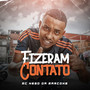 Fizeram Contato (Explicit)