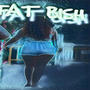 Fat Bish (Explicit)