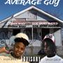 AVERAGE GUY (feat. EOE Most Hated) [Explicit]