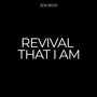 Revival That I Am