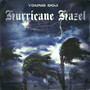 Hurricane Hazel (Explicit)