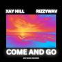 COME AND GO (feat. XAY HILL)