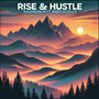 Rise And Hustle