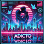 Adicto (Explicit)