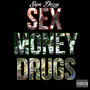 Sex Money Drugs