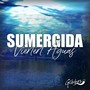 Sumergida / Vienen Aguas (En Vivo) [feat. María Laura]