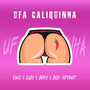 Ufa Caliquinha (Explicit)