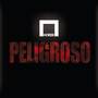 Peligroso