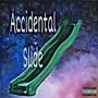 Accidental Slide (Explicit)