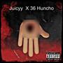 Juicyy X 36 Huncho (feat. Juicyy) [Explicit]