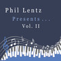 Phil Lentz Presents... Vol. II