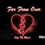 Far From Over (Explicit)