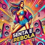 SENTA E REBOLA (Explicit)